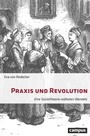 Cover: Praxis und Revolution - Campus