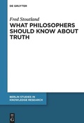 Cover: What Philosophers Should Know About Truth - De Gruyter