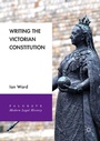 Cover: Writing the Victorian Constitution - Palgrave Macmillan