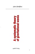 Cover: A systematic theory of gravitational waves - epubli