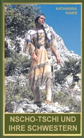 Cover: Nscho-tschi und ihre Schwestern - Karl-May-Verlag