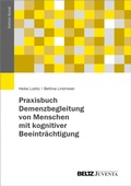 Cover: Praxisbuch Demenzbegleitung von Menschen mit kognitiver Beeintr&auml;chtigung - Beltz eBook