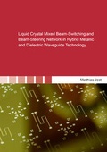 Cover: Liquid Crystal Mixed Beam-Switching and Beam-Steering Network in Hybrid Metallic and Dielectric Waveguide Technology - Shaker