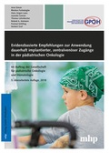 Cover: Evidenzbasierte Empfehlungen zur Anwendung dauerhaft implantierter, zentralven&ouml;ser Zug&auml;nge in der p&auml;diatrischen Onkologie - mhp