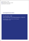 Cover: Planung f&uuml;r gesundheitsf&ouml;rdernde St&auml;dte - ARL - Akademie f&uuml;r Raumentwicklung in der Leibniz-Gemeinschaft