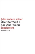 Cover: Alles andere sp&auml;ter. &Uuml;ber Ror Wolf II - Sch&ouml;ffling