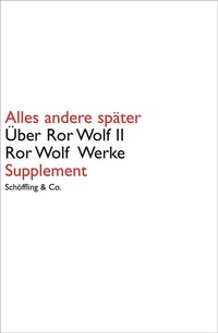 Enlarge image Cover: Alles andere später. Über Ror Wolf II - Schöffling