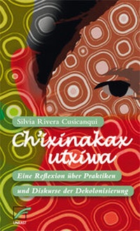 Abbildung von: Ch'ixinakax utxiwa - Unrast Verlag