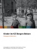 Cover: Kinder im KZ Bergen-Belsen - Stiftung nieders&auml;chsische Gedenkst&auml;tten