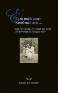 Abbildung von: Eben noch unter Kronleuchtern ... - Edition Luftschiffer