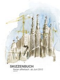 Abbildung von: Skizzenbuch - Florian Afflerbach - ab Juni 2012 - universi - Universitätsverlag Siegen