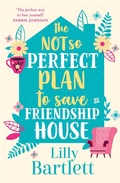 Cover: The Not So Perfect Plan to Save Friendship House - One More Chapter