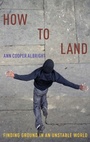 Cover: How to Land - Oxford University Press Inc