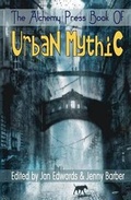 Cover: The Alchemy Press Book of Urban Mythic - Alchemy Press