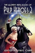 Cover: The Alchemy Press Book of Pulp Heroes 2 - Alchemy Press