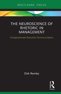 Abbildung von: The Neuroscience of Rhetoric in Management - Routledge