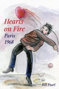 Cover: Hearts on Fire, Paris 1968 - Fifty Years Late Publishing