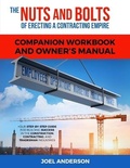 Cover: The Nuts and Bolts of Erecting a Contracting Empire Companion Workbook and Owner's Manual - Nuts & Bolts Contracting, LLC