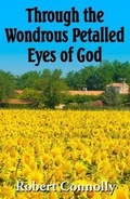 Cover: Through The Wondrous Petalled Eyes of God - Arthur H.Stockwell Ltd