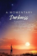 Cover: A Momentary Darkness - Thorncraft Publishing