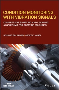 Enlarge image Cover: Condition Monitoring with Vibration Signals - Wiley-IEEE Press