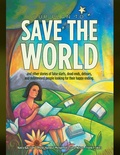 Cover: Our Plan to Save the World and Other Stories of False Starts, Dead Ends, Detours, and Determined People Looking for Their Happy Ending. - Lulu.com