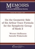 Cover: On the Geometric Side of the Arthur Trace Formula for the Symplectic Group of Rank 2 - American Mathematical Society