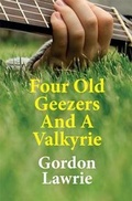 Cover: Four Old Geezers and a Valkyrie - Comely Bank Publishing