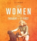 Cover: 25 Women Who Thought of it First - Raintree