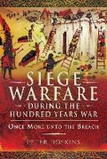 Cover: Siege Warfare during the Hundred Years War - Pen & Sword Military