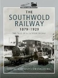 Cover: The Southwold Railway 1879-1929 - Pen & Sword Transport