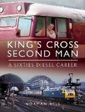 Cover: King's Cross Second Man - Pen & Sword Transport