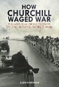 Cover: How Churchill Waged War - Frontline Books
