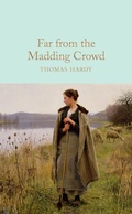 Cover: Far From the Madding Crowd - Macmillan Collector's Library