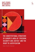 Cover: The Constitutional Structure of Europe's Area of 'Freedom, Security and Justice' and the Right to Justification - Hart Publishing