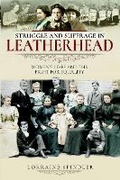 Cover: Struggle and Suffrage in Leatherhead - Pen & Sword History