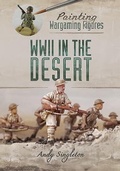 Cover: Painting Wargaming Figures: WWII in the Desert - Pen & Sword Military