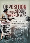Cover: Opposition to the Second World War - Pen & Sword Military