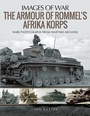 Cover: The Armour of Rommel's Afrika Korps - Pen & Sword Military