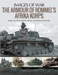 Cover: The Armour of Rommel's Afrika Korps - Pen & Sword Military