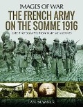 Cover: The French Army on the Somme 1916 - Pen & Sword Military