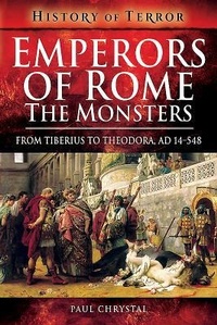 Enlarge image Cover: Emperors of Rome: The Monsters - Pen & Sword Military