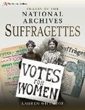 Cover: Images of The National Archives: Suffragettes - Pen & Sword History