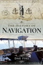 Cover: The History of Navigation - Pen & Sword Maritime