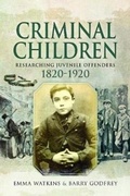 Cover: Criminal Children - Pen & Sword Family History