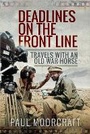 Cover: Deadlines on the Front Line - Pen & Sword Military