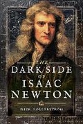 Cover: The Dark Side of Isaac Newton - Pen & Sword History