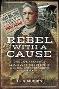 Cover: Rebel With a Cause - Pen & Sword History