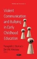 Cover: Violent Communication and Bullying in Early Childhood Education - Nova Science Publishers Inc