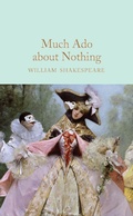 Cover: Much Ado About Nothing - Macmillan Collector's Library